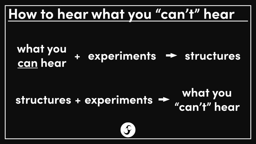 How to hear what you "can't" hear